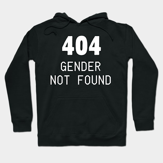 404 Gender not found Hoodie by Meow Meow Designs